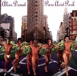 Alice Donut : Pure Acid Park